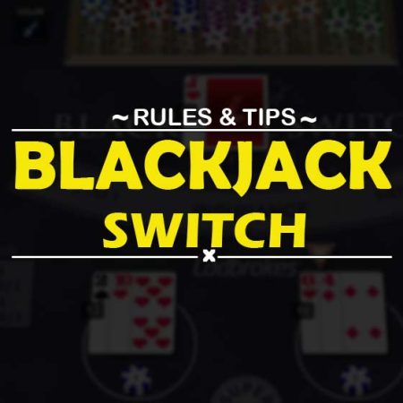 Guide To Blackjack Switch Game Rules and Tips