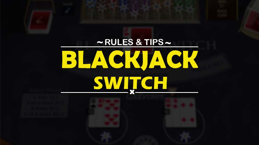 Guide To Blackjack Switch Game Rules and Tips