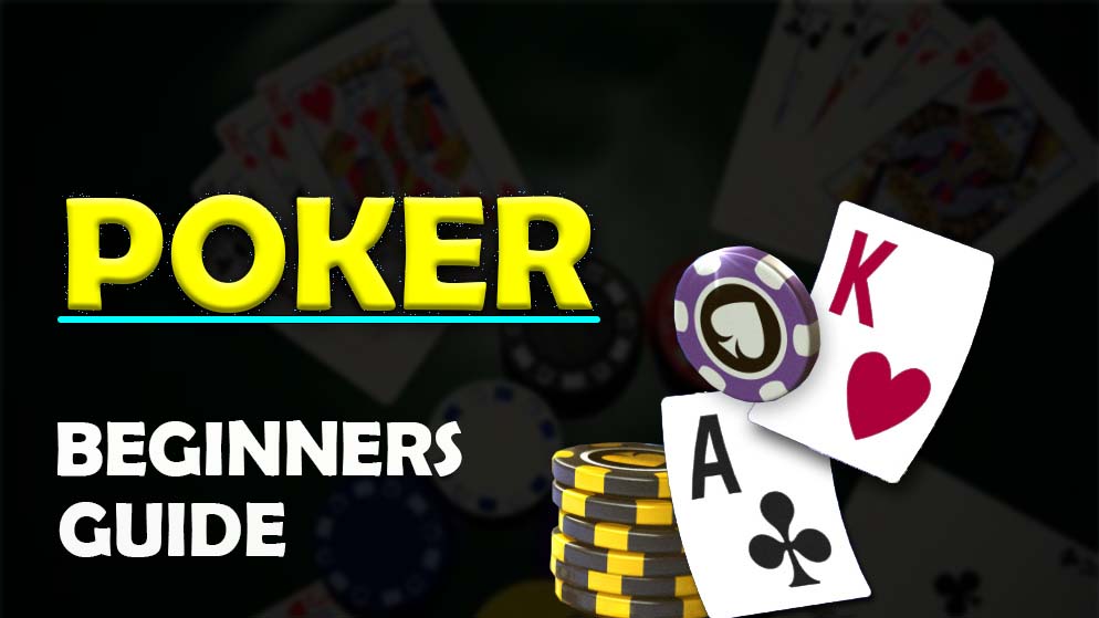 Know The Best Way To Play Poker: Poker Beginners Guide