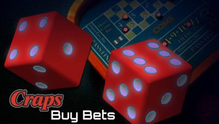 Craps Buy Bets: A Complete Guide | Effective Strategies For Success