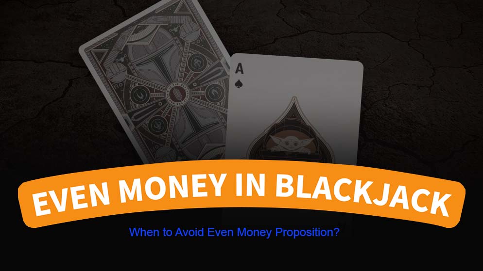 Understanding Blackjack’s Even Money Bet Proposition