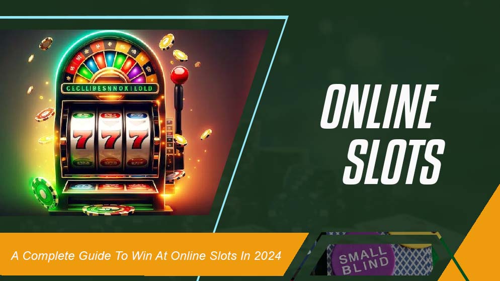 How To Win At Online Slots In 2024 – Gambling Guides