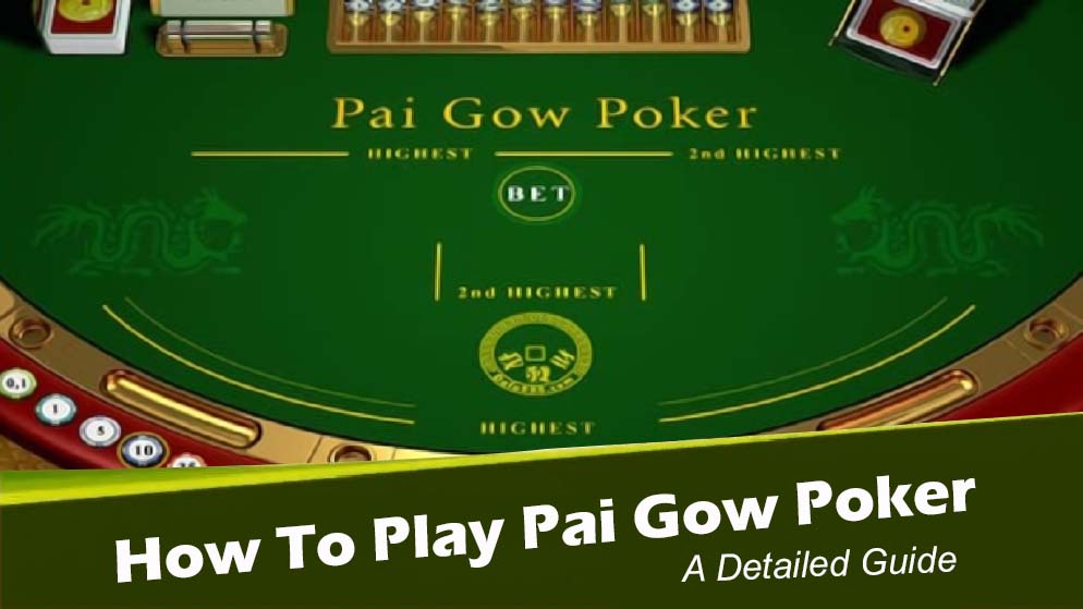How To Play Pai Gow Poker – A Detailed Guide