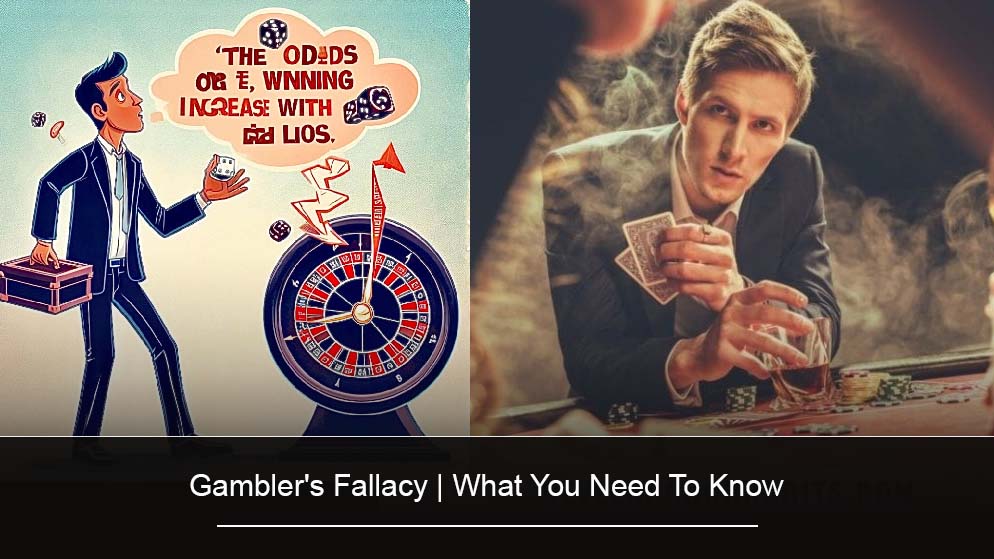 Gambler’s Fallacy | What You Need To Know