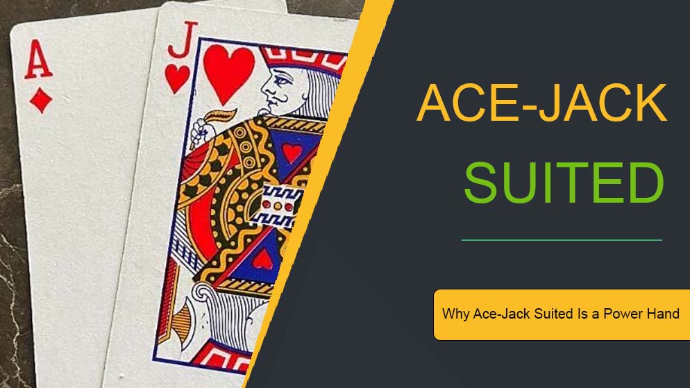 How to Play Ace-Jack Suited in Cash Games